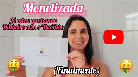 Monetizada Como Monetizei Meu Canal Quanto Estou Ganhando Do