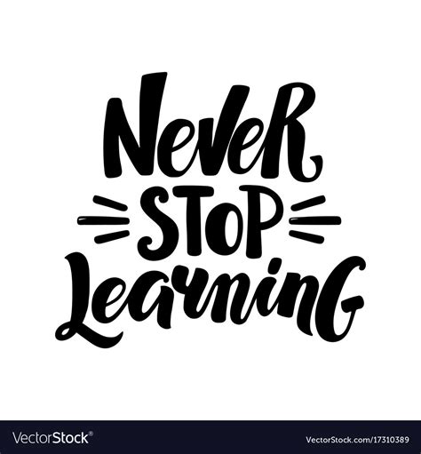 Never Stop Learning Hand Written Calligraphy Vector Image