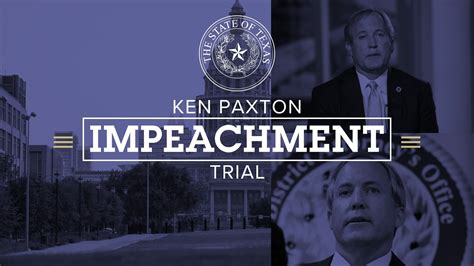 Ken Paxtons Impeachment Trial What To Know