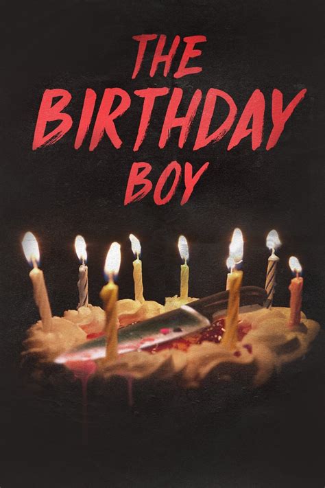 The Birthday Boy Pictures Rotten Tomatoes