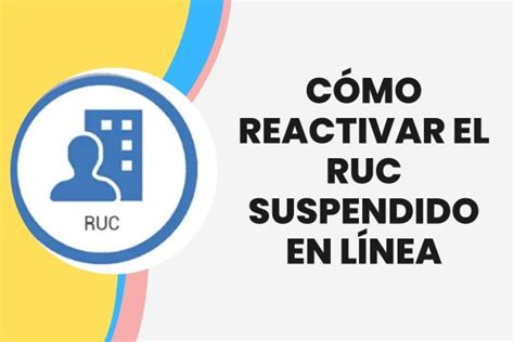 C Mo Reactivar El Ruc Suspendido En L Nea