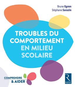 Un Livre Pour Comprendre Les Troubles Du Comportement Et Accompagner