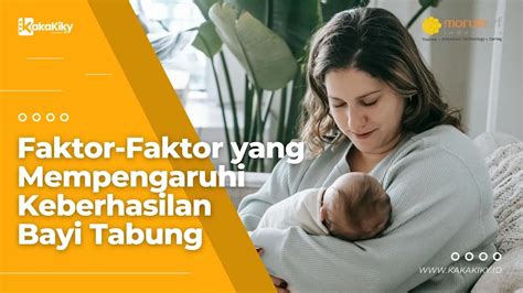 Faktor Faktor Yang Mempengaruhi Keberhasilan Bayi Tabung