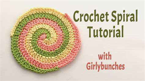 Crochet Spiral Tutorial | Girlybunches - YouTube