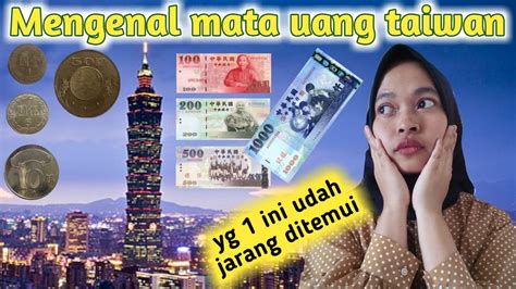 Mata Uang Taiwan Ntd New Taiwan Dolar Youtube