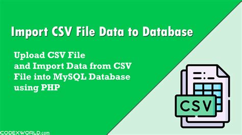 Import CSV File Data Into MySQL Database Using PHP CodexWorld