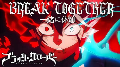 Asta Vs Conrad Theme BREAK TOGETHER Black Clover Sword Of The