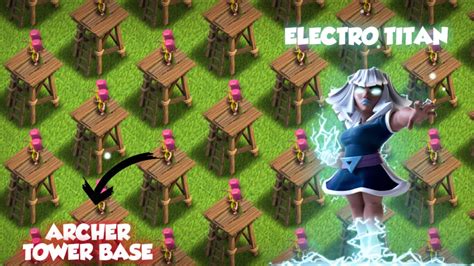 1 Max Electro Titan VS Archer Tower Base Clash Of Funz Clashofclans