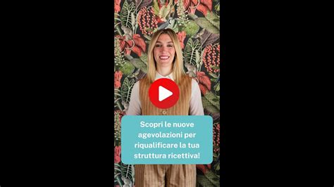 Scopri Le Nuove Agevolazioni Per Riqualificare La Tua Struttura