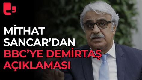 Hdp E Genel Ba Kan Mithat Sancar Dan Bbc Ye Selahattin Demirta