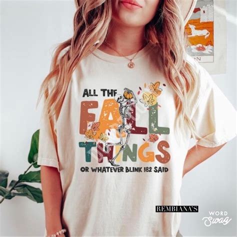 All The Fall Things Or Whatever Blink 182 Said T Shirt Unisex Sizing