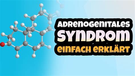 Adrenogenitales Syndrom Mit Ursache Symptomen Folgen Erkl Rt C