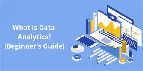 What Is Data Analytics A Step By Step Beginners Guide