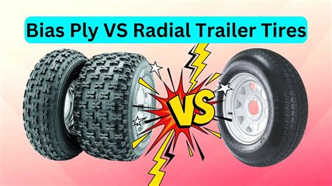 Bias Ply Vs Radial Trailer Tires Which Suits You Best