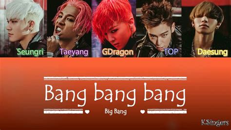 Big Bang Bang Bang Bang 뱅뱅뱅 Sub Han Rom English Color Coded