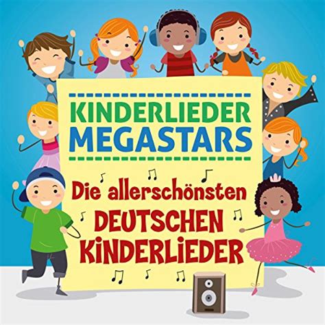 Die Allerschönsten Deutschen Kinderlieder Von Kinderlieder Megastars Bei Amazon Music Amazonde