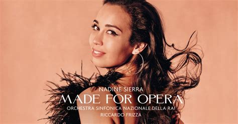 Review Made For Opera Nadine Sierra Soprano 2022