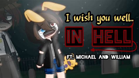 👿 “i Wish You Well In Hell” Meme 👿 Michael Afton Angst Series Fnaf