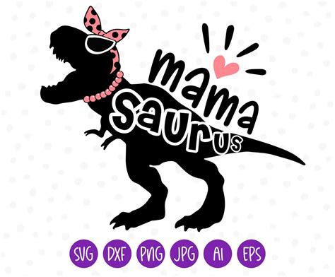 Mamasaurus Svg Mama Saurus Svg T Rex Mama Saurus Svg Mom Svg Dinasour Svg Jurasskicked