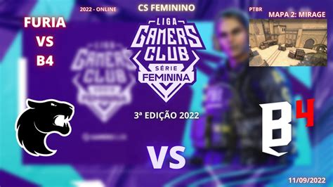 Cs Feminino Furia Vs B4 Mirage Mapa 2md3 Liga Gc Feminina 2022