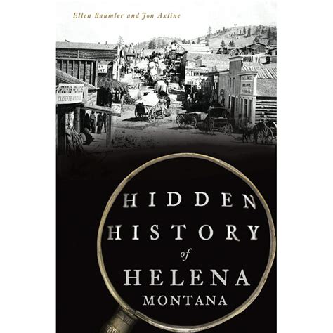 Hidden History of Helena, Montana (Paperback) - Walmart.com - Walmart.com