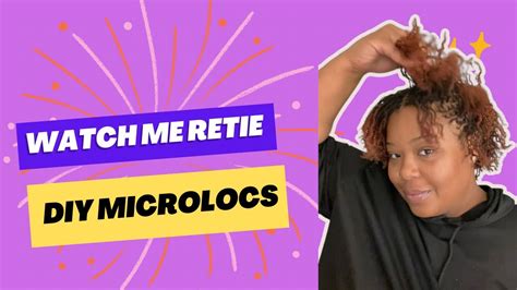 Diy Microlocs Self Retie How To Retie Locs Youtube