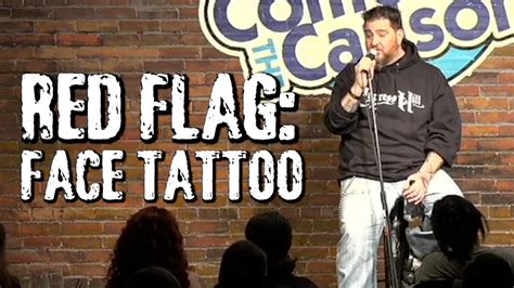 Red Flag Face Tattoo Big Jay Oakerson Stand Up Comedy Youtube