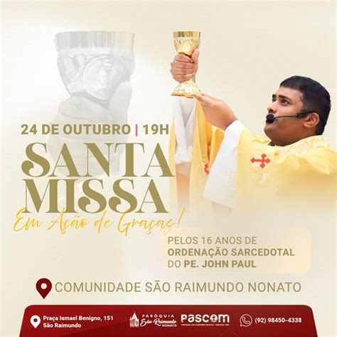 MISSA DE AÇÃO DE GRAÇAS PELO ANIVERSÁRIO DE ORDENAÇÃO DO PADRE JOHN