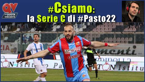 Pronostici Serie C Domenica 11 Marzo Csiamo Il Blog Di Pasto22