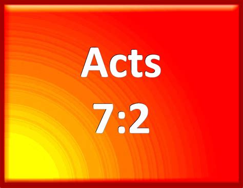 Acts 72 And He Said Men Brothers And Fathers Listen The God Of