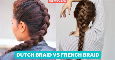 Dutch Braid Vs French Braid Difference Hairstyles How To Dos In 2023