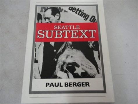 Seattle Subtext by Berger, Paul: Used - Like New Trade Paperback (1984) First Edition. | Arundel ...