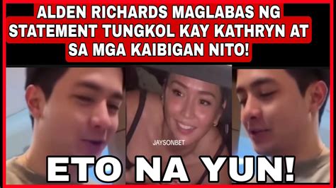 ALDEN RICHARDS FIRTS TIME NAGSALITA TUNGKOL KATHRYN BERNARDO AT SA