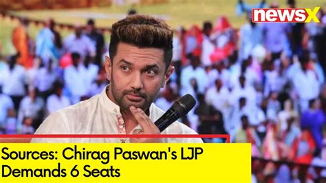 Sources Chirag Paswan S LJP Demands 6 Seats Sources Pashupati Paras