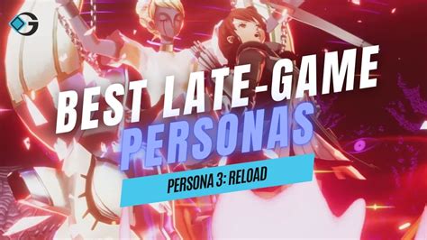 Top Endgame Personas In Persona Reload P R Gameriv