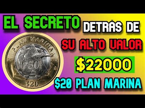 El Secreto De Las Monedas MÁS VALIOSAS de 20 Pesos Plan Marina