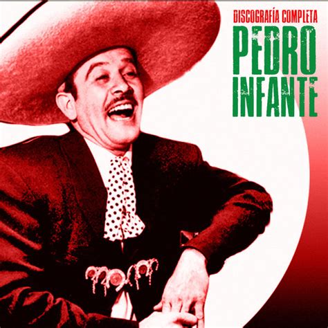 Discograf A Completa Remastered Pedro Infante Qobuz