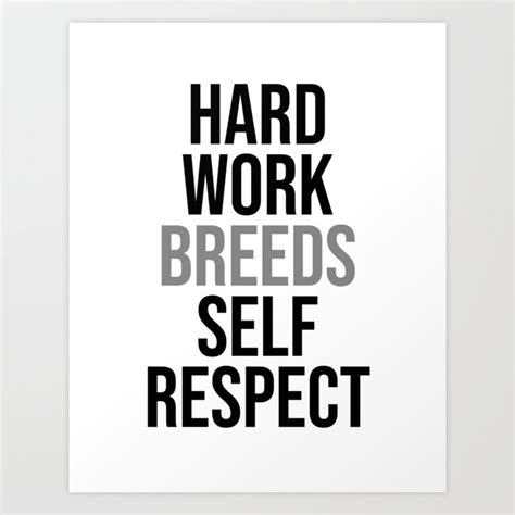 Hard Work Breeds Self Respect Printable Quotes For Office Wall Art