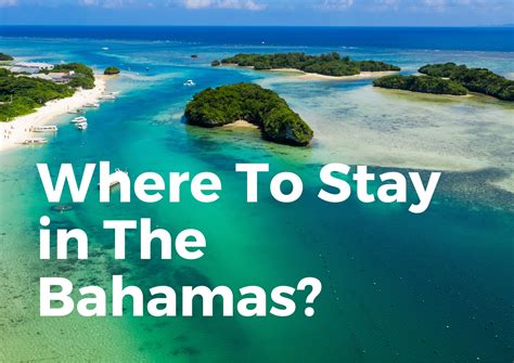 Where To Stay In The Bahamas? (ISLANDS & Resorts) - TravelPeri