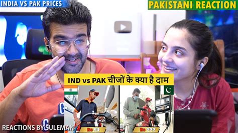 Pakistani Couple Reacts To India Vs Pakistan Price Comparison