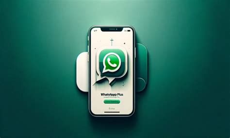 Cómo Instalar WhatsApp Plus en mi iPhone Una Guía Completa