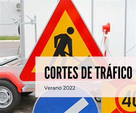 CORTES DE TRÁFICO EN VERANO Lextransport