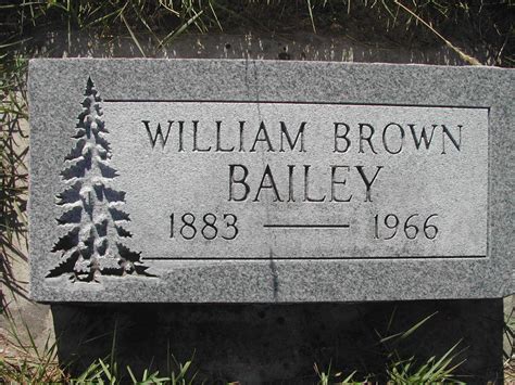 William Brown Bailey 1883 1966 Mémorial Find a Grave