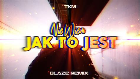 TKM Nie Wiem Jak To Jest BLAZE Remix VIXA 2023 YouTube Music