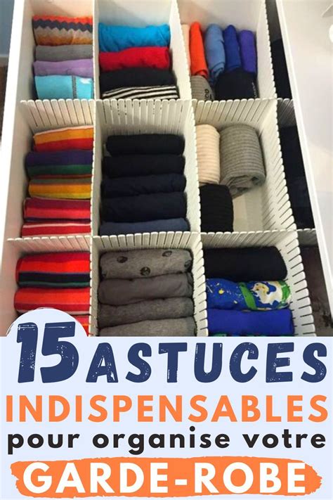 15 Astuces Indispensables Pour Organiser Votre Garde Robe Garde Robe