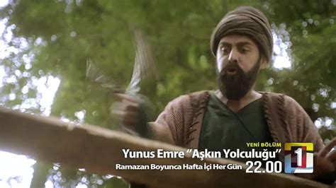 Yunus Emre Aşkın Yolculuğu 10 Bölüm Fragmanı Dailymotion Video