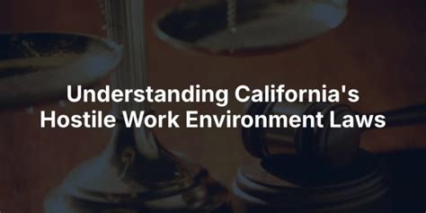 Understanding California S Hostile Work Environment Laws