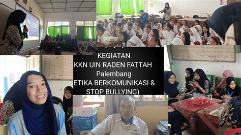 Kegiatan Sosialisasi Etika Berkomunikasi Dan Stop Bullying Oleh KKN UIN