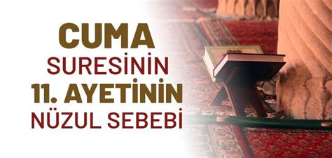 Cuma Suresinin 11 Ayeti Hangi Olay Üzerine İnmiştir İslam ve İhsan