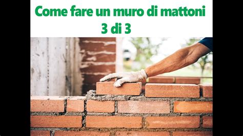 Come Fare Un Muro Di Mattoni Semipieni Video 3 Di 3 YouTube